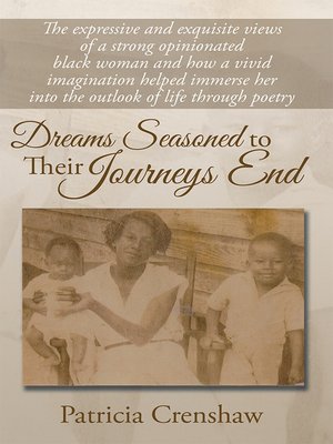 cover image of Dreams Seasoned to Their Journeys End